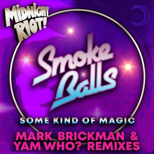 Smoke Balls - Some Kind of Magic [MIDRIOTD358]